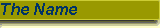 The Name